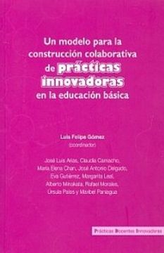 portada Un Modelo Para la Construccion Colaborativa de Practicas Innovadoras en la Educacion Basica
