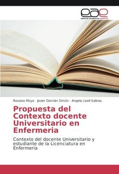 portada Propuesta del Contexto docente Universitario en Enfermeria: Contexto del docente Universitario y estudiante de la Licenciatura en Enfermería
