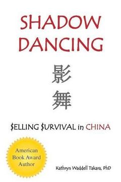 portada Shadow Dancing: $elling $urvival in China (Trilogy:)