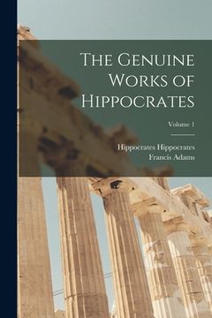 portada The Genuine Works of Hippocrates; Volume 1