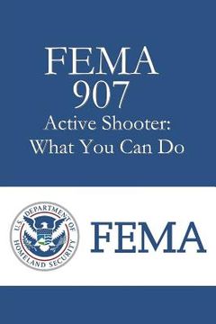 portada FEMA 907 Active Shooter: What You Can Do (en Inglés)