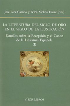 portada LITERATURA DEL SIGLO DE ORO EN EL SIGLO DE LA ILUSTRACION (in Spanish)