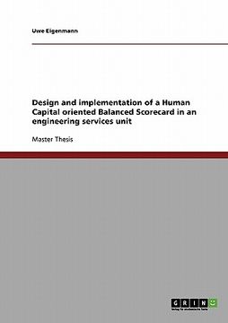 portada design and implementation of a human capital oriented balanced scorecard in an engineering services unit (en Inglés)