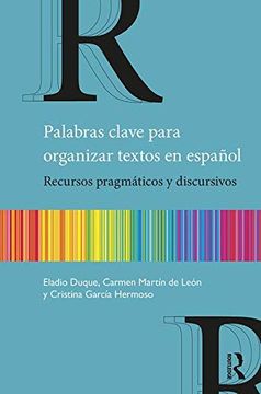 portada Palabras Clave Para Organizar Textos en Español: Recursos Pragmáticos y Discursivos (en Inglés)