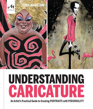 portada Understanding Caricature: An Artist'S Practical Guide to Creating Portraits With Personality 