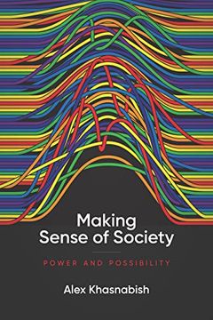 portada Making Sense of Society: Power and Possibility (in English)