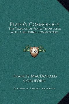 portada plato's cosmology: the timaeus of plato translated with a running commentary (en Inglés)