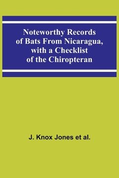 portada Noteworthy Records of Bats From Nicaragua, with a Checklist of the Chiropteran (en Inglés)