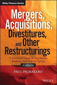 portada Mergers, Acquisitions, Divestitures, and Other Restructurings, + Website (Wiley Finance) (in English)