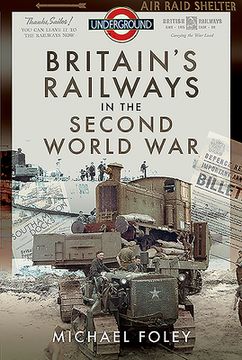 Britain's Railways in the Second World War (en Inglés)