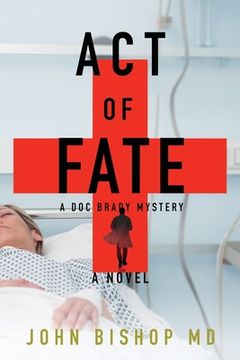 portada Act of Fate: A Medical Thriller (in English)