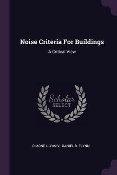 portada Noise Criteria For Buildings: A Critical View