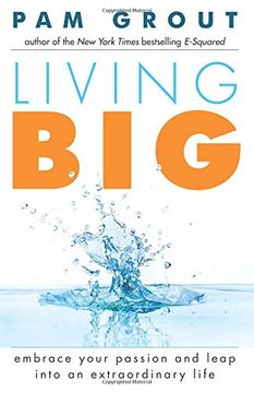 portada Living Big: Embrace Your Passion and Leap into an Extraordinary Life