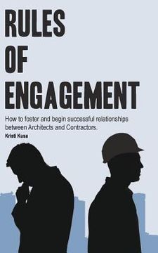 portada Rules of Engagement: How to foster & begin successful relationships between Architects & Contractors (en Inglés)