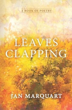 portada Leaves Clapping: Poems Reflecting on Everyday Situations (en Inglés)