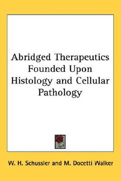 portada abridged therapeutics founded upon histology and cellular pathology (en Inglés)