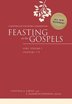 portada Feasting on the Gospels--Luke, Volume 1: A Feasting on the Word Commentary (en Inglés)
