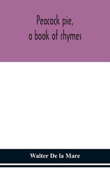portada Peacock pie, a book of rhymes (en Inglés)