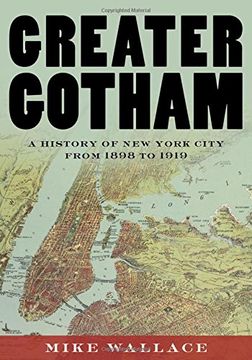 portada Greater Gotham: A History of New York City from 1898 to 1919 (The History of New York City) (en Inglés)