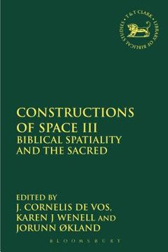 portada constructions of space iii: biblical spatiality and the sacred (en Inglés)