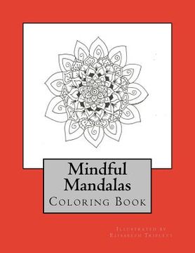 portada Mindful Mandalas: Coloring Book (en Inglés)