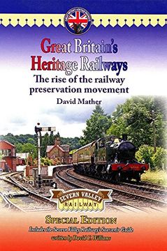 portada Great Britain's Heritage Railways: Severn Valley Railway Edition: The Rise of the Railway Preservation Movement