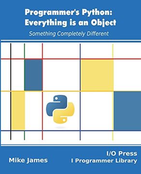 portada Programmer's Python: Everything is an Object: Something Completely Different (en Inglés)