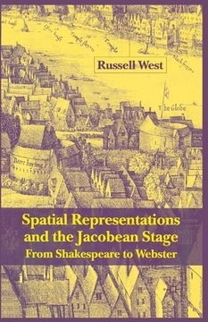 portada Spatial Representations and the Jacobean Stage: From Shakespeare to Webster