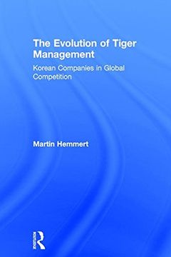 portada The Evolution of Tiger Management: Korean Companies in Global Competition