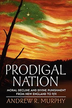 portada Prodigal Nation: Moral Decline and Divine Punishment From new England to 9/11 (en Inglés)