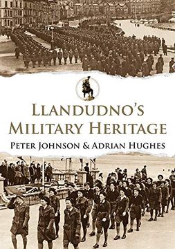 portada Llandudno's Military Heritage (en Inglés)