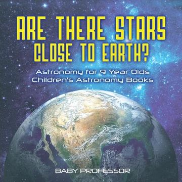 portada Are There Stars Close To Earth? Astronomy for 9 Year Olds Children's Astronomy Books (in English)