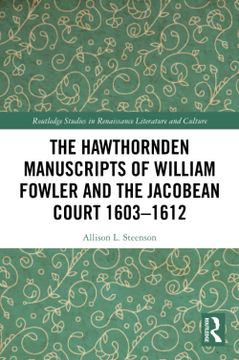 portada The Hawthornden Manuscript of William Fowler and the Jacobean Court 1603-1612 (en Inglés)