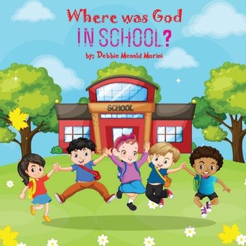 portada Where Was God In School? (en Inglés)
