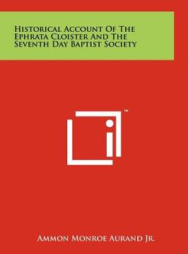 portada historical account of the ephrata cloister and the seventh day baptist society (en Inglés)