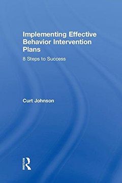 portada Implementing Effective Behavior Intervention Plans: 8 Steps to Success (Hardback) (en Inglés)