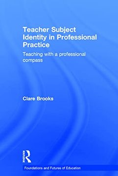 portada Teacher Subject Identity in Professional Practice: Teaching with a Professional Compass (en Inglés)