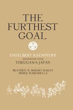 portada The Furthest Goal: Engelbert Kaempfers Encounter With Tokugawa Japan (in English)