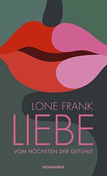 portada Liebe: Vom Höchsten der Gefühle Lone Frank and Kerstin Schöps (en Alemán)