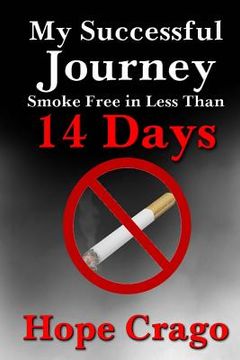portada My Successful Journey: Smoke Free in Less than 14 Days (in English)