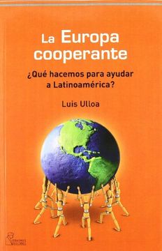 portada LA EUROPA COOPERANTE: ¿qué hacemos para ayudar a Latinoamérica? (in Spanish)
