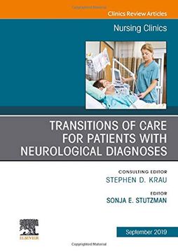 portada Transitions of Care for Patients With Neurological Diagnoses, 1e: Volume 54-3 (The Clinics: Nursing) (en Inglés)