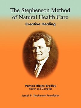 portada the stephenson method of natural health care: creative healing (en Inglés)