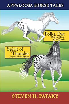 portada Appaloosa Horse Tales: Polka Dot and Spirit of Thunder (en Inglés)