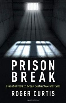 portada Prison Break: Essential Keys to Break Destructive Lifestyles (en Inglés)