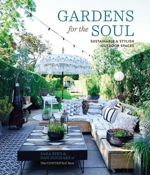 portada Gardens for the Soul: Sustainable and Stylish Outdoor Spaces 