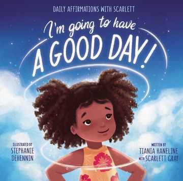 portada I’m Going to Have a Good Day! Daily Affirmations With Scarlett (en Inglés)