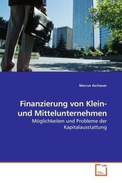 portada Finanzierung von Klein- und Mittelunternehmen: Möglichkeiten und Probleme der Kapitalausstattung