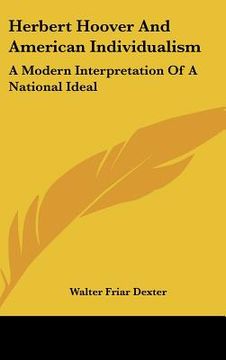 portada herbert hoover and american individualism: a modern interpretation of a national ideal (en Inglés)