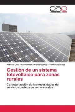 portada Gestión De Un Sistema Fotovoltaico Para Zonas Rurales: Caracterización De Las Necesidades De Servicios Básicos En Zonas Rurales (spanish Edition)